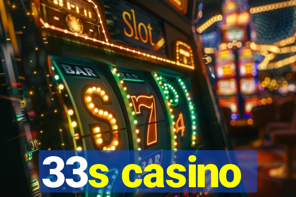 33s casino